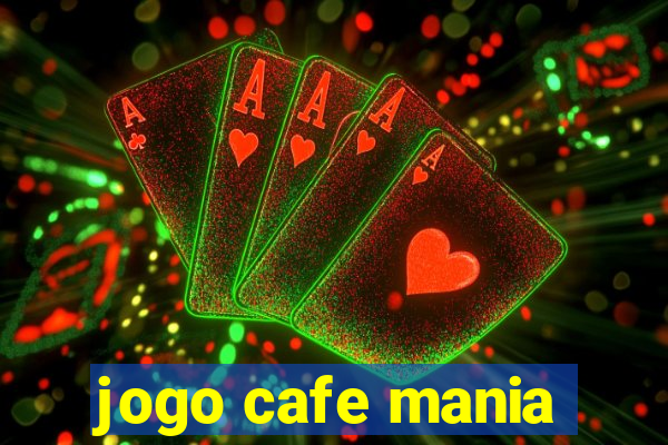 jogo cafe mania